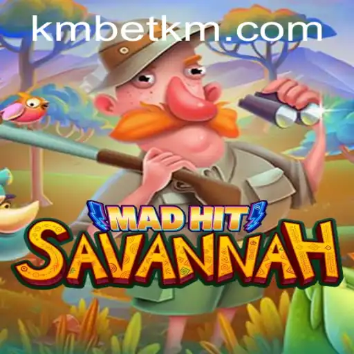 MadHitSavannah: An Exciting Game Experience with Kmbet